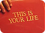 This Is Your Life