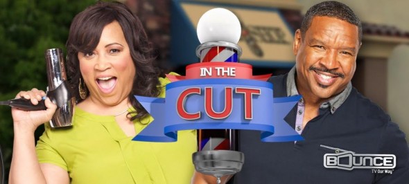 In The Cut New Bounce TV Sitcom Debuts August 25th Canceled