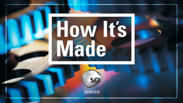 How It's Made TV show on Science Channel