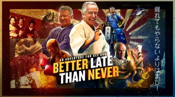 Better Late Than Never TV show on NBC (canceled or season 2?)