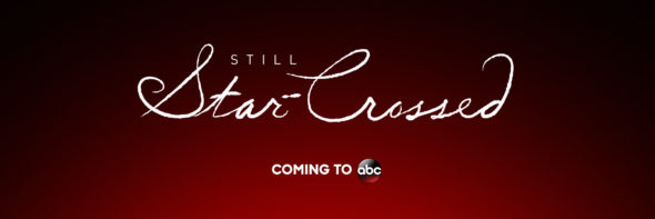 Still Star-Crossed TV show on ABC: season 1 (canceled or renewed?)