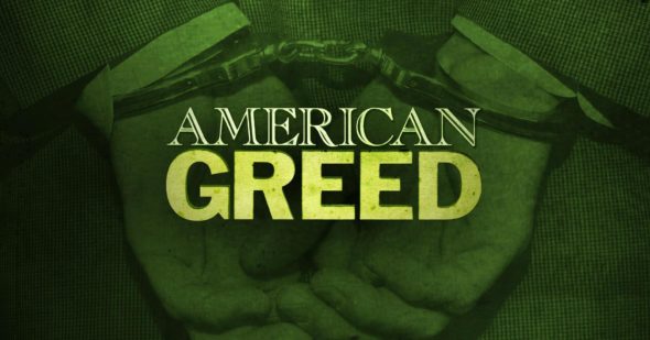 American Greed TV show on CNBC: canceled or renewed?