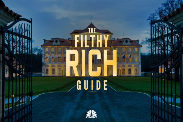 The Filthy Rich Guide TV show on CNBC: season 3 renewal (canceled or renewed?)