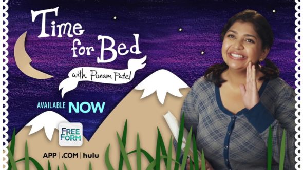 Time for Bed with Punam Patel TV show on Freeform: canceled or renewed? 