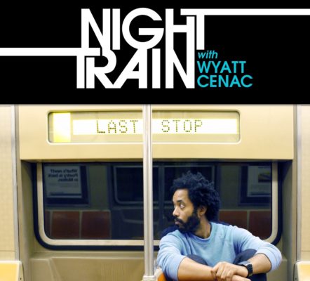 Night Train with Wyatt Cenac TV show on Seeso: canceled or renewed?