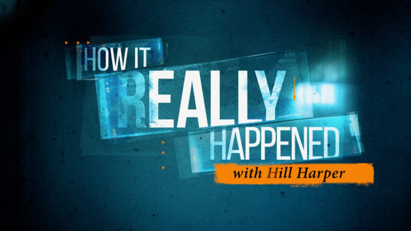How It Really Happened with Hill Harper TV show on HLN: (canceled or renewed?)