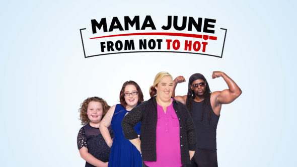 Mama June: From Not to Hot TV show on WEtv: (canceled or renewed?)