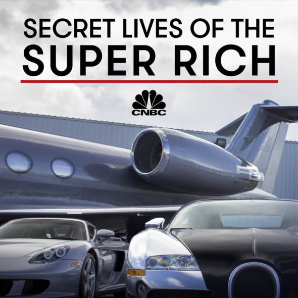 Secret Lives of the Super Rich TV show on CNBC: season 6 (canceled or renewed?)