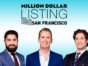 Million Dollar Listing San Francisco TV show on Bravo: canceled; no season 2