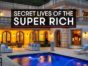 Secret Lives of the Super Rich TV show on CNBC: canceled or renewed?