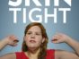 Skin Tight TV show on TLC: canceled or renewed?