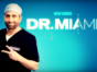 Dr. Miami TV show on WE tv: (canceled or renewed?)