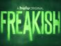 Freakish TV Show: canceled or renewed?