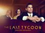 The Last Tycoon TV show no Amazon: canceled, no season 2 (cancelled or renewed?)
