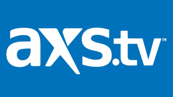 AXS TV TV Shows: canceled or renewed?