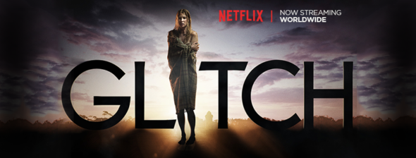 Glitch TV show on Netflix: canceled or renewed?