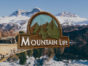 Mountain Life TV Show: canceled or renewed?