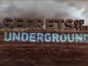 Secrets of the Underground TV Show: canceled or renewed?