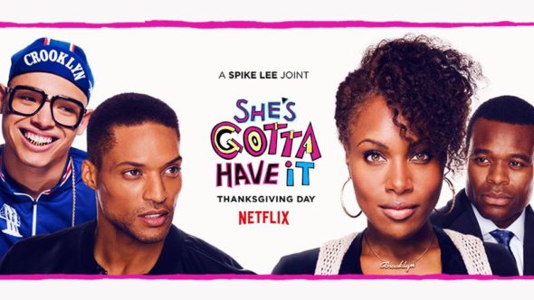 She's Gotta Have It TV show on Netflix: canceled or renewed?