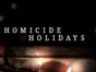 Homicide for the Holidays TV Show: canceled or renewed?