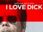 I Love Dick TV show on Amazon: canceled, no season 2 (canceled or renewed?)