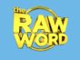 The Raw Word TV: canceled or renewed?