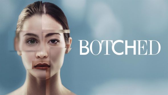 Botched TV show on E!: (canceled or renewed?)