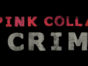Pink Collar Crimes TV show on CBS: season 1 ratings (canceled or renewed for season 2?)