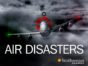 Air Disasters TV show on Smithsonian Channel: (canceled or renewed?)