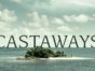 Castaways TV show on ABC: canceled or renewed for another season?