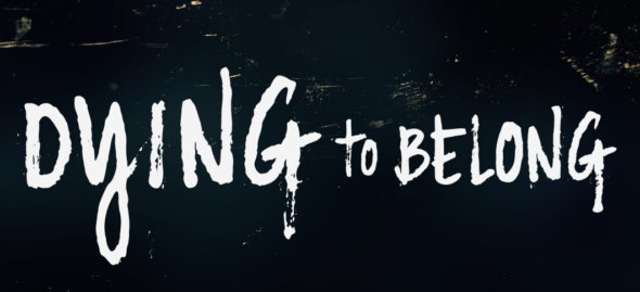 Dying to Belong TV show on Oxygen: (canceled or renewed?)