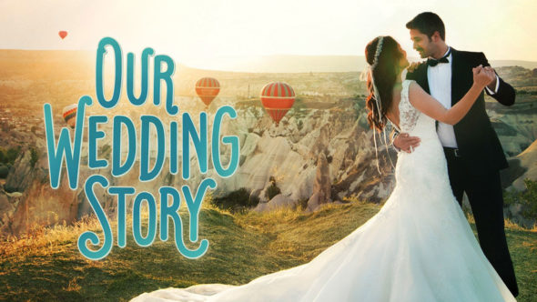 Our Wedding Story TV show on UPtv: (canceled or renewed?)