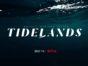 Tidelands TV show on Netflix: season 1 viewer votes (cancel or renew season 2?)