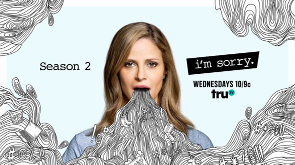 I'm Sorry TV show on truTV: season 2 ratings (canceled or renewed season 3?)