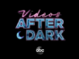 Videos After Dark TV show on ABC: (canceled or renewed?)