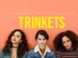 Trinkets TV show on Netflix: season 1 viewer votes (canceled or renewed season 2?)