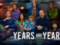 Years and Years TV show on HBO: canceled or renewed for another season?