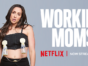 Workin' Moms TV show on Netflix: season 2 viewer votes (cancel renew season 3?)