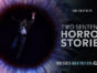 Two Sentence Horror Stories TV show on The CW: season 1 ratings (canceled renewed season 2?)