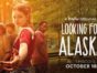 Looking for Alaska TV show on Hulu: canceled? renewed for season 2?