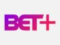BET+ TV Shows: canceled or renewed?