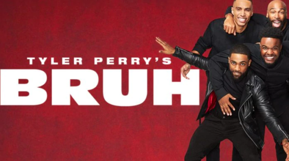 Bruh TV show on BET : (canceled or renewed?)