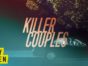 Snapped: Killer Couples TV Show on Oxygen: canceled or renewed?