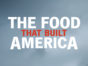 The Food That Built America TV Show on History: canceled or renewed?