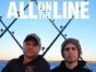 All On The Line TV Show on Discovery Channel: canceled or renewed?