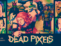 Dead Pixels TV show on The CW: canceled or renewed?