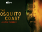 The Mosquito Coast TV show on Apple TV+: canceled or renewed for season 2?