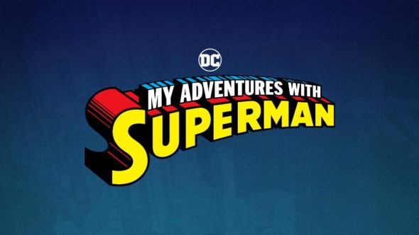 My Adventures with Superman TV show on HBO Max and Cartoon network: canceled or renewed?