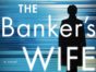 The Banker's Wife TV Show on Amazon: canceled or renewed?