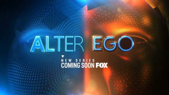 Alter Ego TV Show on FOX: canceled or renewed?